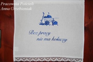 Makatka z haftem" Bez pracy nie ma kołaczy"